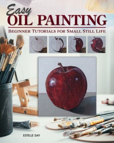 Cover for Fox Chapel Publishing · Easy Steps to Oil Painting (Taschenbuch) (2022)