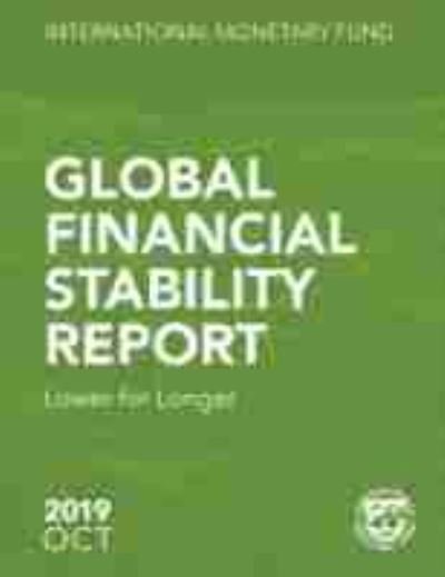 Cover for International Monetary Fund · Global Financial Stability Report, October 2019: Lower for Longer - Global Financial Stability Report (Paperback Book) (2022)
