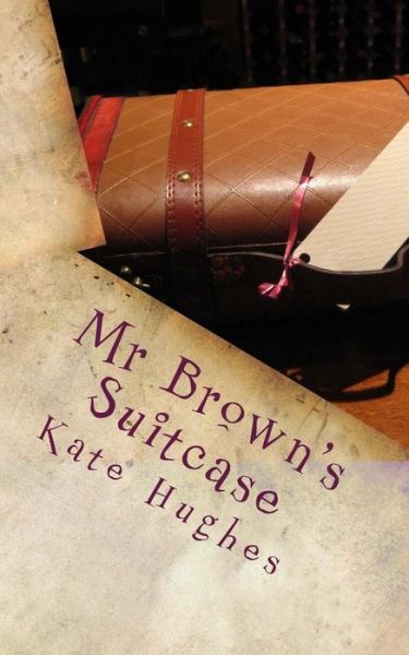 Cover for Kate Hughes · Mr Brown's Suitcase (Paperback Book) (2014)