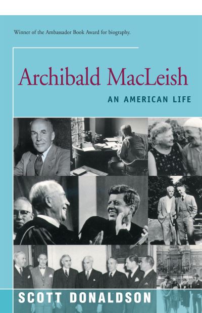 Cover for Scott Donaldson · Archibald MacLeish: An American Life (Paperback Book) (2016)