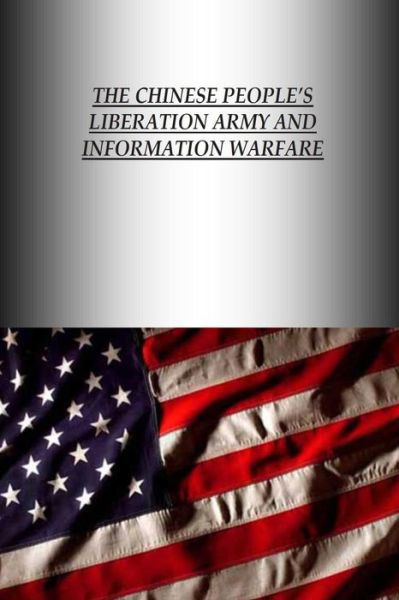 Cover for U S Army War College Press · The Chinese People's Liberation Army and Information Warfare (Taschenbuch) (2014)