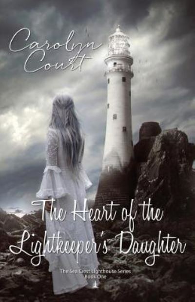 Cover for Carolyn Court · The Heart of the Lightkeeper's Daughter (Paperback Book) (2019)