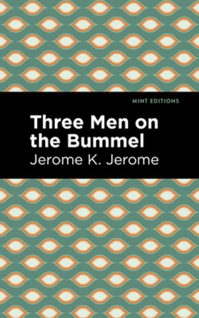 Cover for Jerome K. Jerome · Three Men on the Bummel - Mint Editions (Gebundenes Buch) (2021)