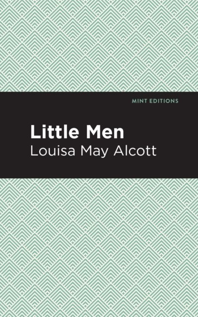 Cover for Louisa May Alcott · Little Men - Mint Editions (Hardcover Book) (2021)