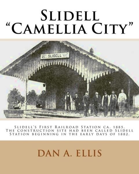 Cover for Dan A Ellis · Slidell - Camellia City (Paperback Book) (2015)