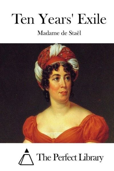 Cover for Madame De Stael · Ten Years' Exile (Taschenbuch) (2015)