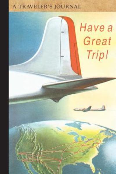 Cover for Applewood Books · Have a Great Trip!: A Traveler's Journal (Paperback Book) (2016)