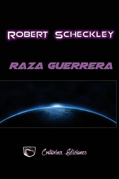 Cover for Robert Sheckley · Raza Guerrera (Pocketbok) (2015)