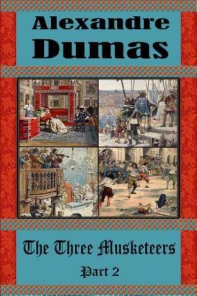 Cover for Alexandre Dumas · The Three Musketeers Part 2 (Paperback Bog) (2015)