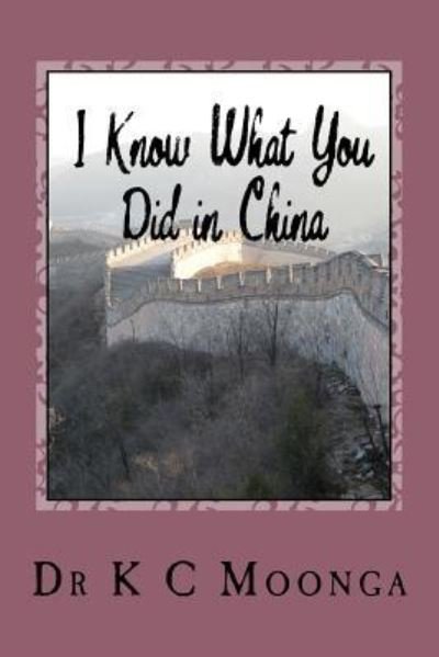 Cover for Kelvin C Moonga · I Know What You Did in China (Paperback Bog) (2015)