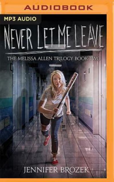 Never Let Me Leave - Jennifer Brozek - Audiobook - Audible Studios on Brilliance - 9781522636021 - 7 czerwca 2016