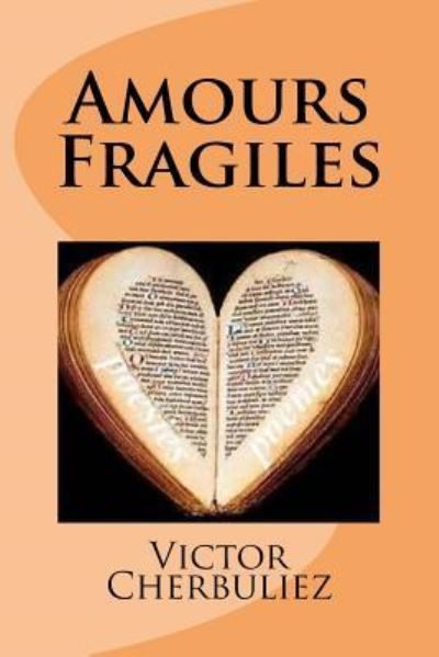 Cover for Victor Cherbuliez · Amours Fragiles (Paperback Book) (2015)
