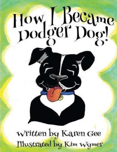 Cover for Karen Gee · How I Became Dodger Dog (Paperback Book) (2016)