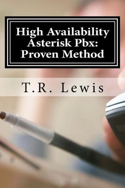 Cover for T R Lewis · High Availability Asterisk Pbx (Taschenbuch) (2016)
