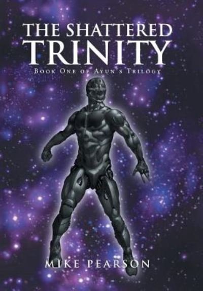 Cover for Mike Pearson · The Shattered Trinity (Inbunden Bok) (2017)