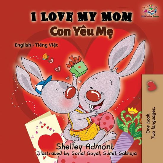Cover for Shelley Admont · I Love My Mom (English Vietnamese Bilingual Book) - English Vietnamese Bilingual Collection (Paperback Book) [2nd edition] (2019)