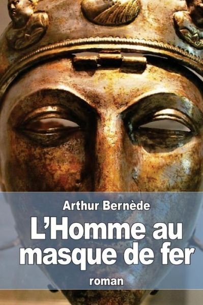 Cover for Arthur Bernede · L'Homme au masque de fer (Paperback Book) (2016)