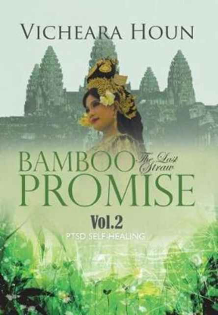 Cover for Vicheara Houn · Bamboo Promise : The Last Straw Vol.2 PTSD Self-Healing (Hardcover Book) (2017)