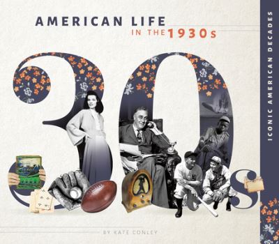 American Life in The 1930s - Kate Conley - Książki - ABDO Publishing Company - 9781532198021 - 1 sierpnia 2023