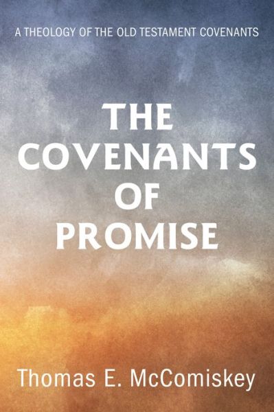 Cover for Thomas E McComiskey · The Covenants of Promise (Paperback Book) (2019)