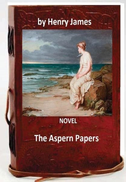 Cover for Henry James · The Aspern Papers.NOVEL By (Paperback Book) (2016)