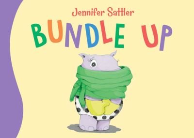 Cover for Jennifer Sattler · Bundle Up (Board book) (2018)