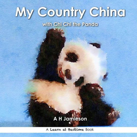 Cover for A H Jamieson · My Country China (Paperback Book) (2016)