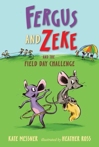 Cover for Kate Messner · Fergus and Zeke and the Field Day Challenge (Hardcover Book) (2020)