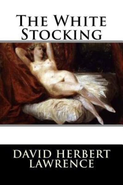 Cover for David Herbert Lawrence · The White Stocking (Paperback Book) (2016)