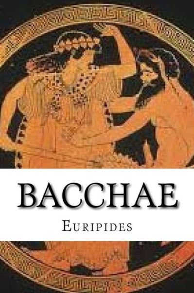 Cover for Euripides · Bacchae (Taschenbuch) (2016)