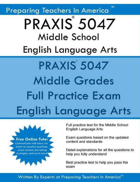 Cover for Preparing Teachers In America · PRAXIS 5047 Middle School English Language Arts (Paperback Book) (2016)