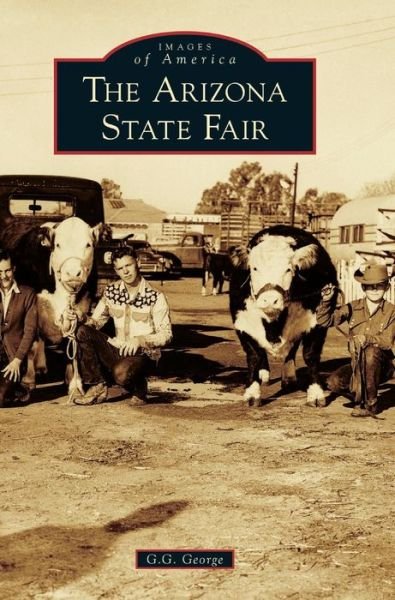 Cover for G G George · The Arizona State Fair (Hardcover bog) (2017)