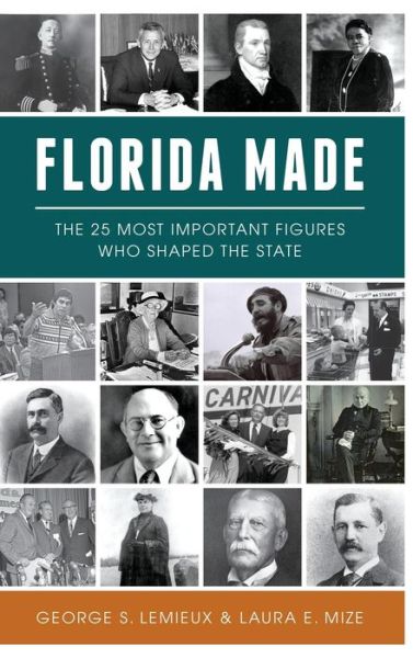 Cover for George S LeMieux · Florida Made (Hardcover bog) (2018)