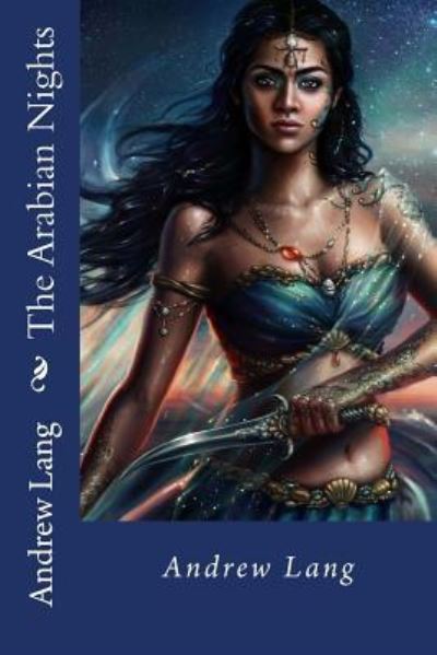 Cover for Andrew Lang · The Arabian Nights Andrew Lang (Paperback Book) (2016)