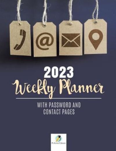 Cover for Journals and Notebooks · 2023 Weekly Planner with Password and Contact Pages (Paperback Book) (2019)