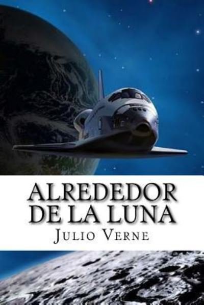 Cover for Julio Verne · Alrededor de la Luna (Pocketbok) [Spanish edition] (2017)