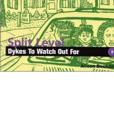 Split-level Dykes to Watch out for - Alison Bechdel - Books - Firebrand Books,U.S. - 9781563411021 - October 1, 1998