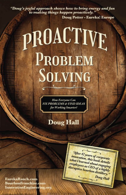 Cover for Doug Hall · Proactive Problem Solving: How Everyone Can Fix Problems &amp; Find Ideas for Working Smarter! (Hardcover Book) (2024)