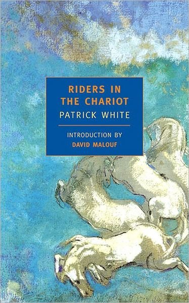 Riders in the Chariot (New York Review Books Classics) - Patrick White - Kirjat - NYRB Classics - 9781590170021 - tiistai 30. huhtikuuta 2002