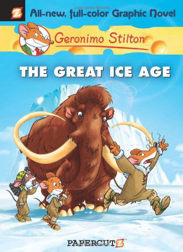 Cover for Geronimo Stilton · Geronimo Stilton Graphic Novels Vol. 5: The Great Ice Age (Gebundenes Buch) (2010)
