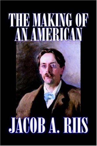 Cover for Jacob A. Riis · The Making of an American (Paperback Book) (2005)