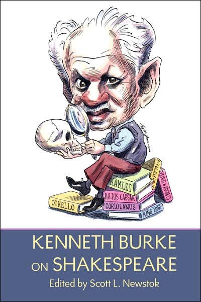 Kenneth Burke on Shakespeare - Kenneth Burke - Bøker - Parlor Press - 9781602350021 - 13. desember 2006