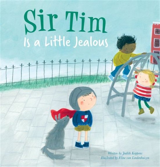 Cover for Judith Koppens · Sir Tim is a Little Jealous - Sir Tim (Paperback Bog) (2019)