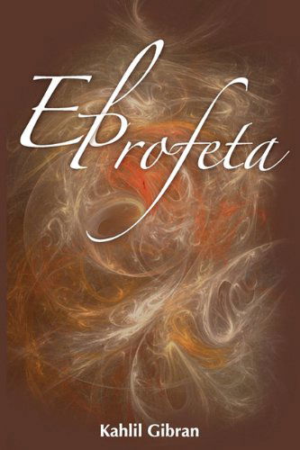 El Profeta / the Prophet - Kahlil Gibran - Książki - BN Publishing - 9781607962021 - 21 grudnia 2009