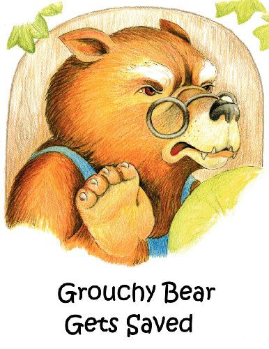 Cover for Peggy Throldahl · Grouchy Bear Gets Saved (Paperback Book) (2011)