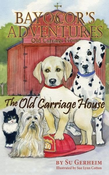 Cover for Su Gerheim · Bayocor's Adventures , the Old Carriage House (Pocketbok) (2014)
