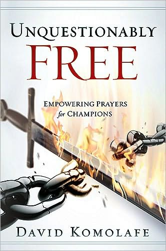 Unquestionably Free - David Komolafe - Books - Charisma House - 9781616380021 - December 15, 2009