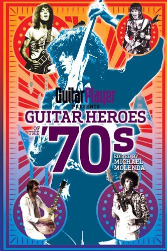 Cover for Book · Guitar Player Presents Guitar Heroes of the '70s - Guitar Player Presents (Pocketbok) (2011)