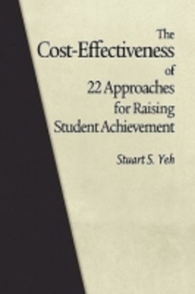 Cover for Stuart S. Yeh · The Cost-effectiveness of 22 Approaches for Raising Student Achievement (Paperback Book) (2011)