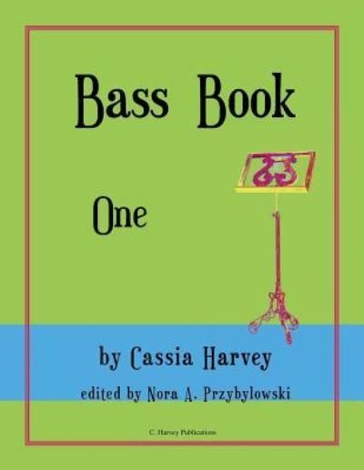Bass Book One - Cassia Harvey - Książki - C. Harvey Publications - 9781635231021 - 24 października 2018